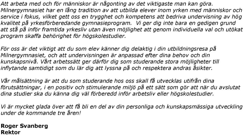 yrkesförberedande gymnasieprogram.