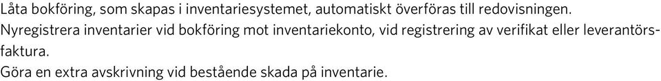 Nyregistrera inventarier vid bokföring mot inventariekonto, vid