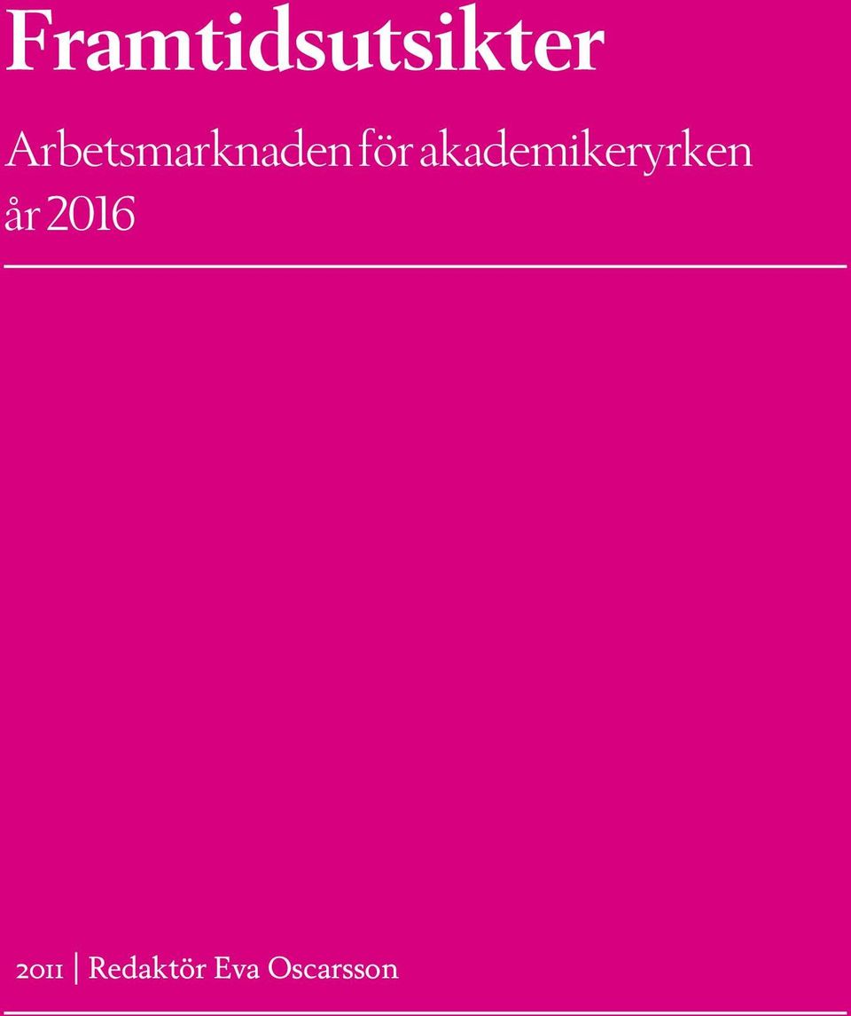 akademikeryrken år