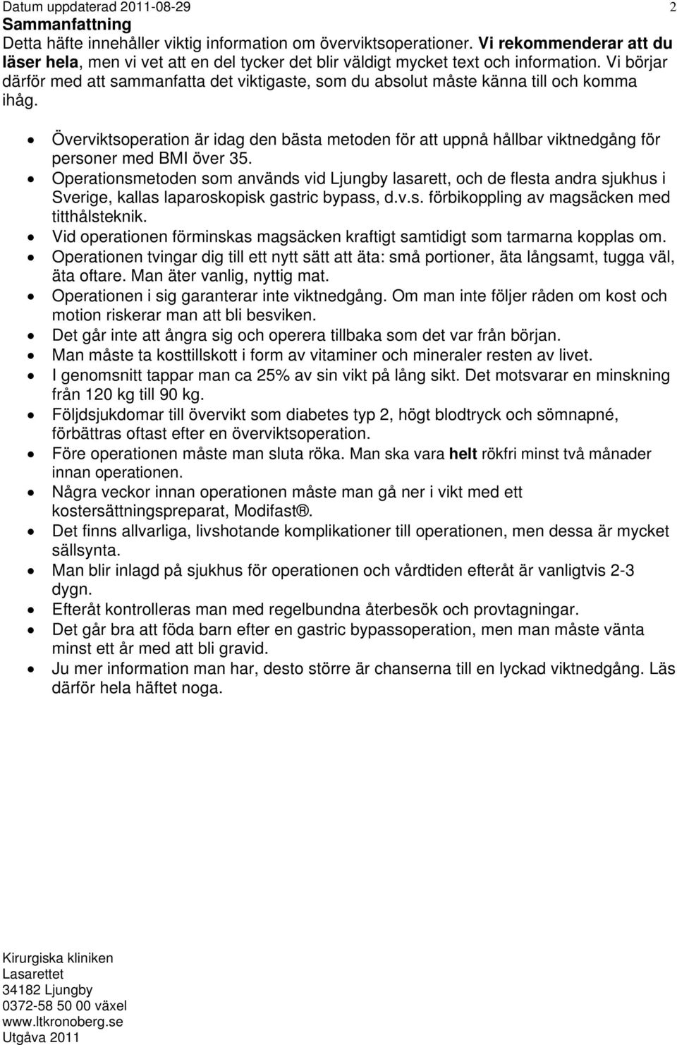 Överviktsoperation är idag den bästa metoden för att uppnå hållbar viktnedgång för personer med BMI över 35.