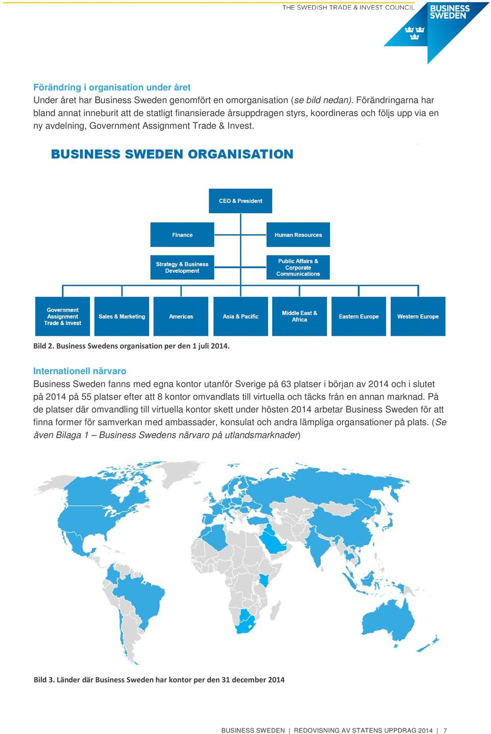 Business Swedens organisation per den 1 juli 2014.