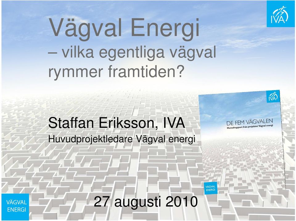 Staffan Eriksson, IVA