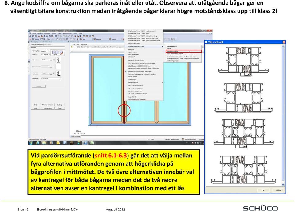 klass 2! Vid pardörrsutförande (snitt 6.1 6.