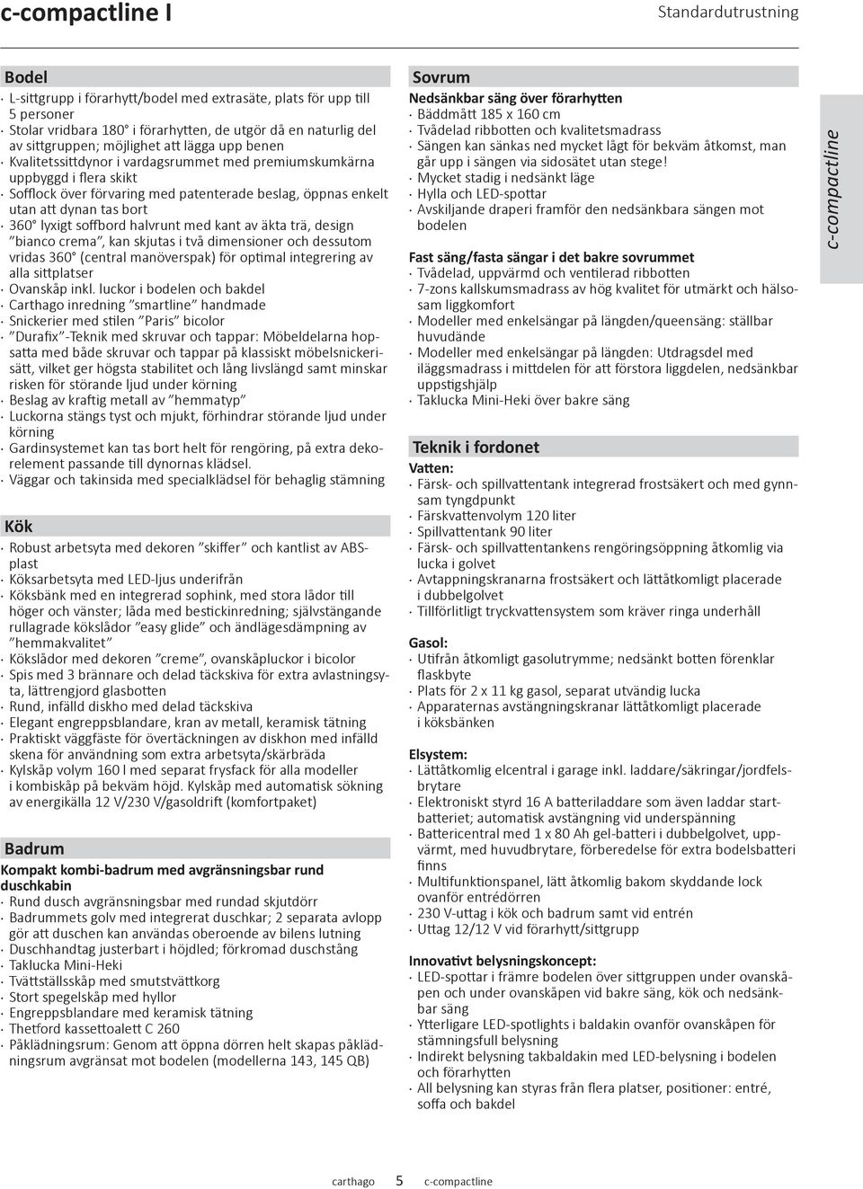 lyxigt soffbord halvrunt med kant av äkta trä, design bianco crema, kan skjutas i två dimensioner och dessutom vridas 360 (central manöverspak) för optimal integrering av alla sittplatser Ovanskåp