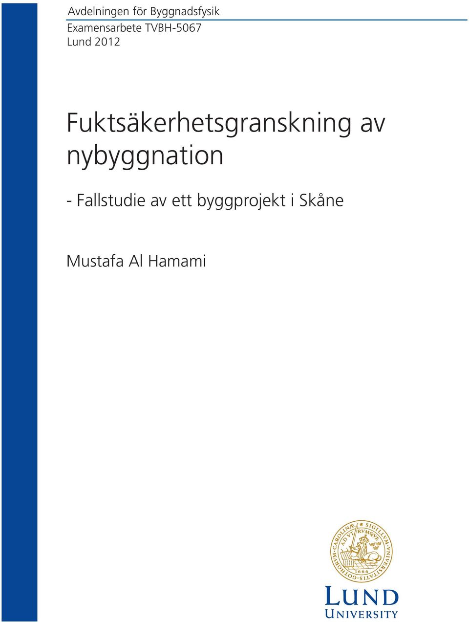 Fuktsäkerhetsgranskning av nybyggnation