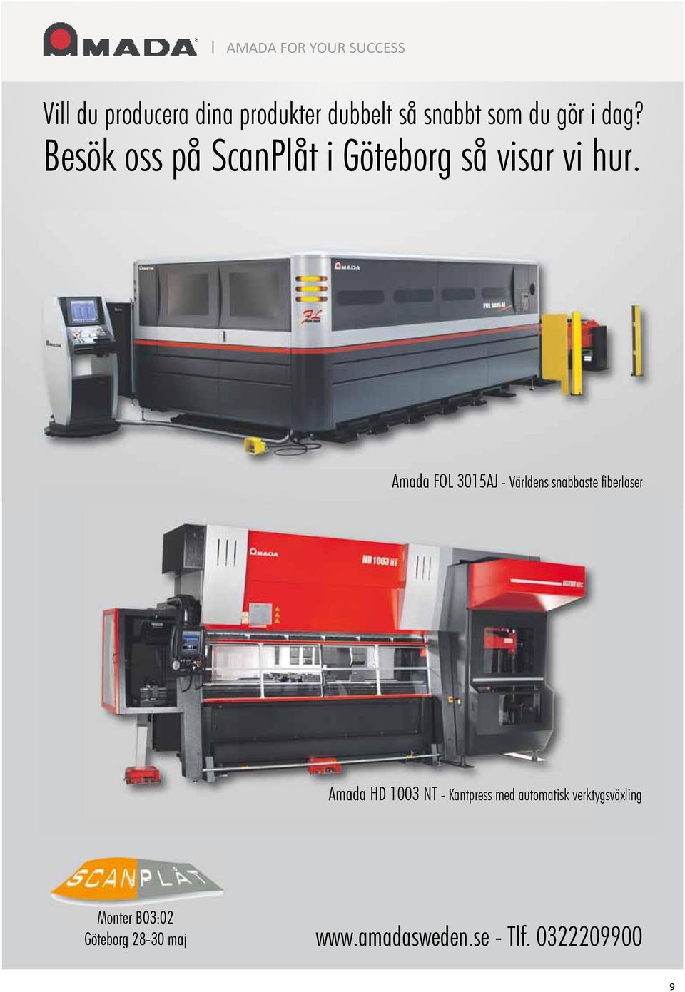 Amada FOL 3015AJ - Världens snabbaste fiberlaser Amada HD 1003 NT - Kantpress