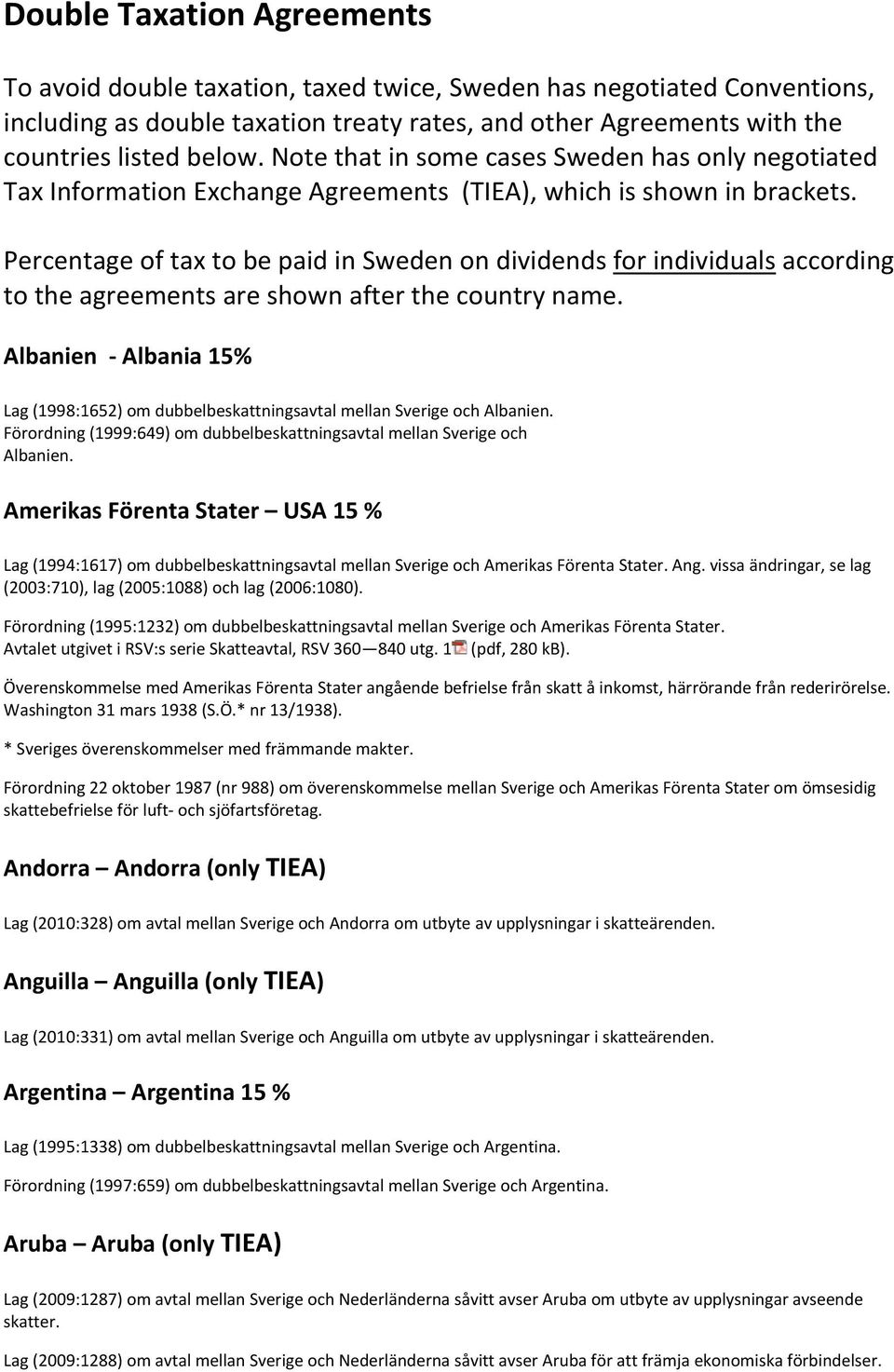 Percentage of tax to be paid in Sweden on dividends for individuals according to the agreements are shown after the country name.