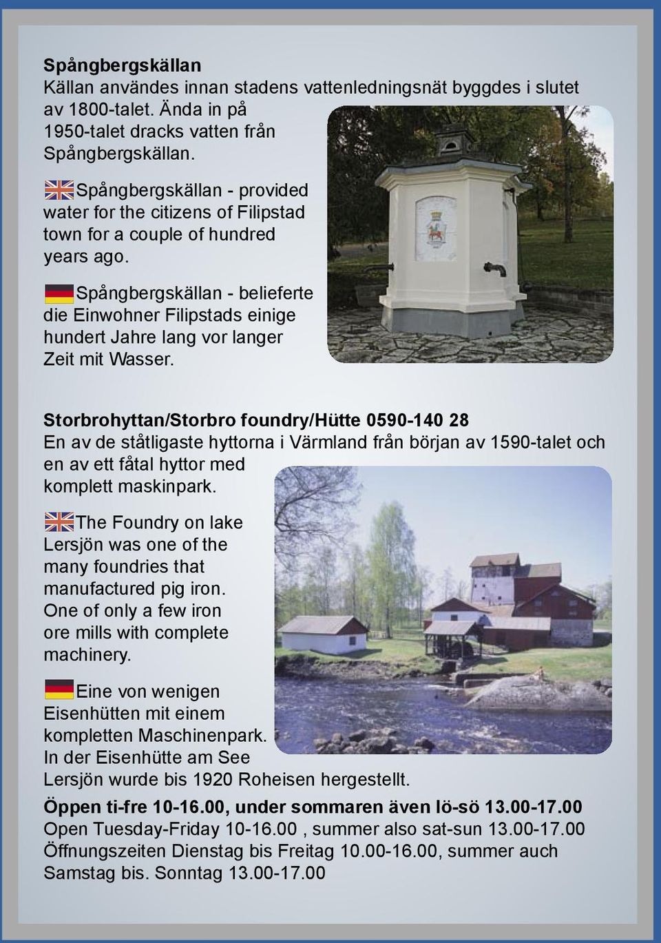 Spångbergskällan - belieferte die Einwohner Filipstads einige hundert Jahre lang vor langer Zeit mit Wasser.