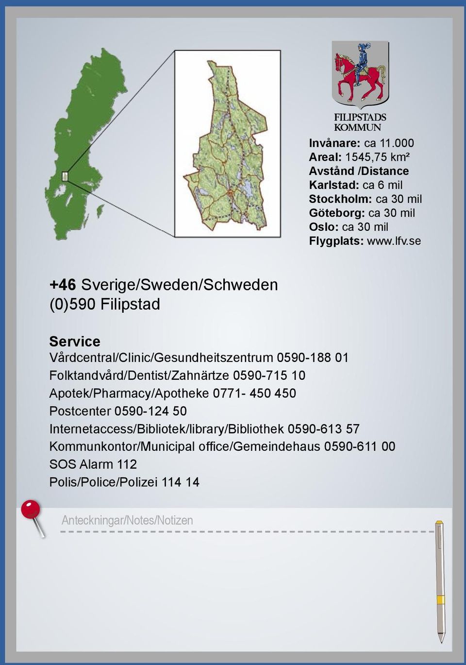 se +46 Sverige/Sweden/Schweden (0)590 Filipstad Service Vårdcentral/Clinic/Gesundheitszentrum 0590-188 01