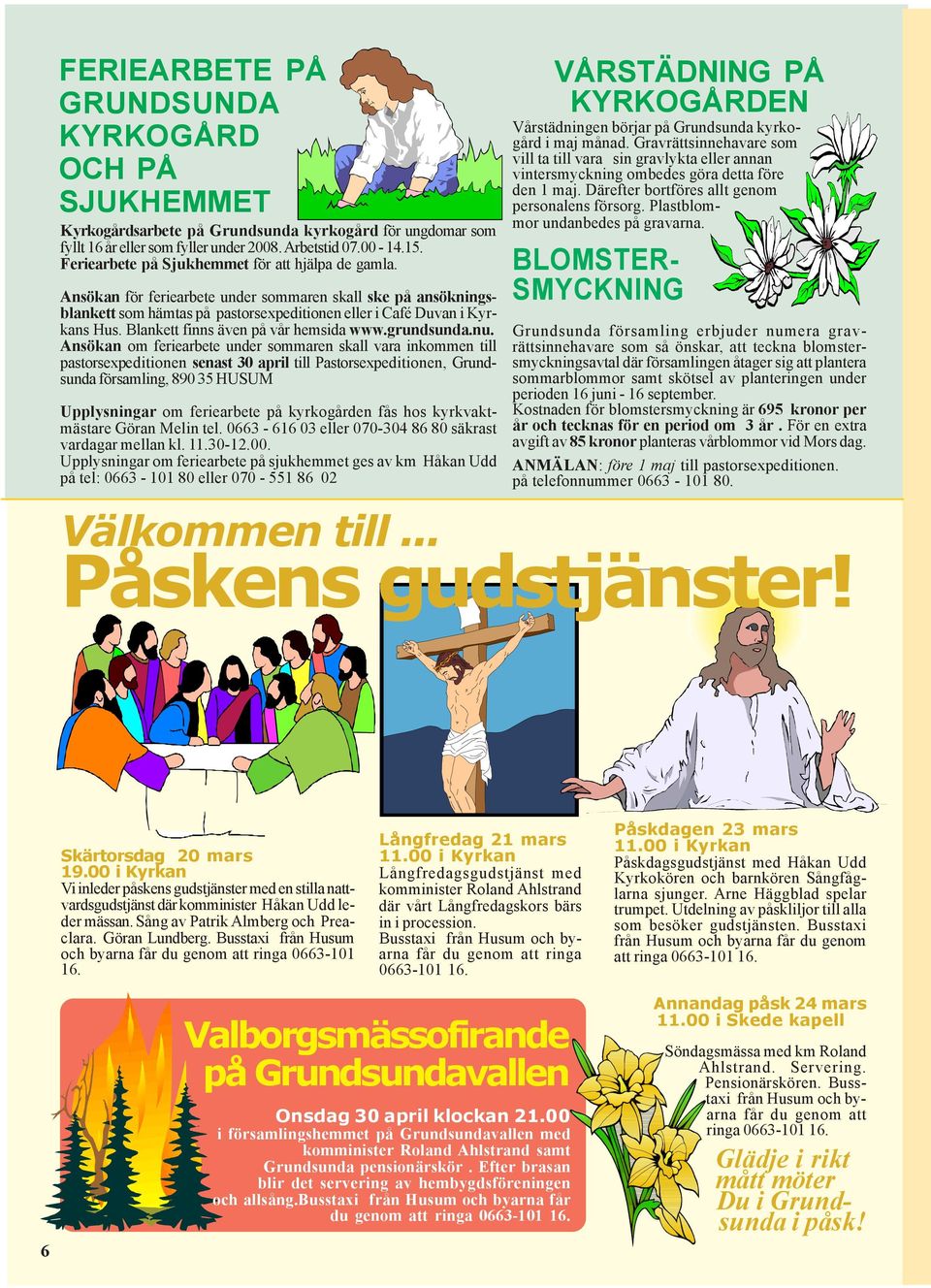 Blankett finns även på vår hemsida www.grundsunda.nu.