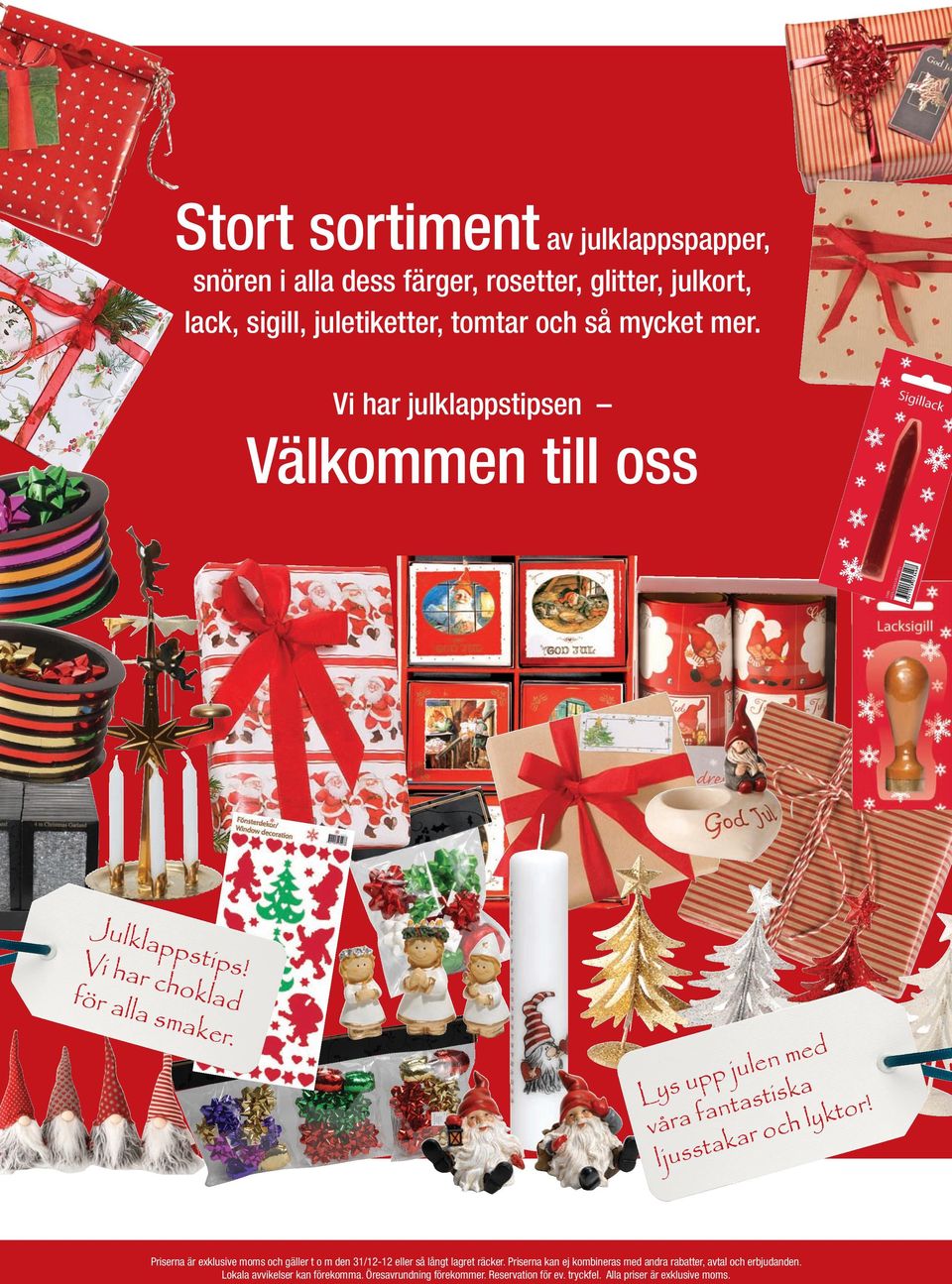 Vi har julklappstipsen Välkommen till oss Julkl ap Vi ha pstips!
