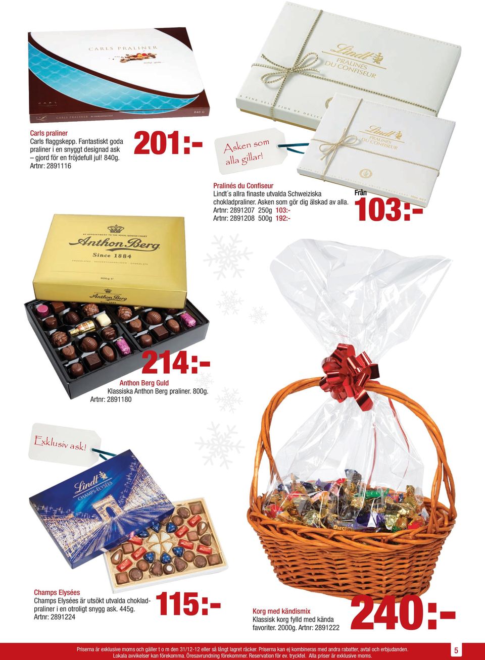 Pralinés du Confiseur Lindt s allra finaste utvalda Schweiziska chokladpraliner. Asken som gör dig älskad av alla.