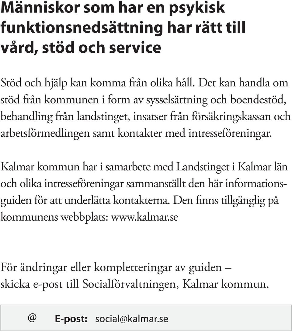 kontakter med intresseföreningar.