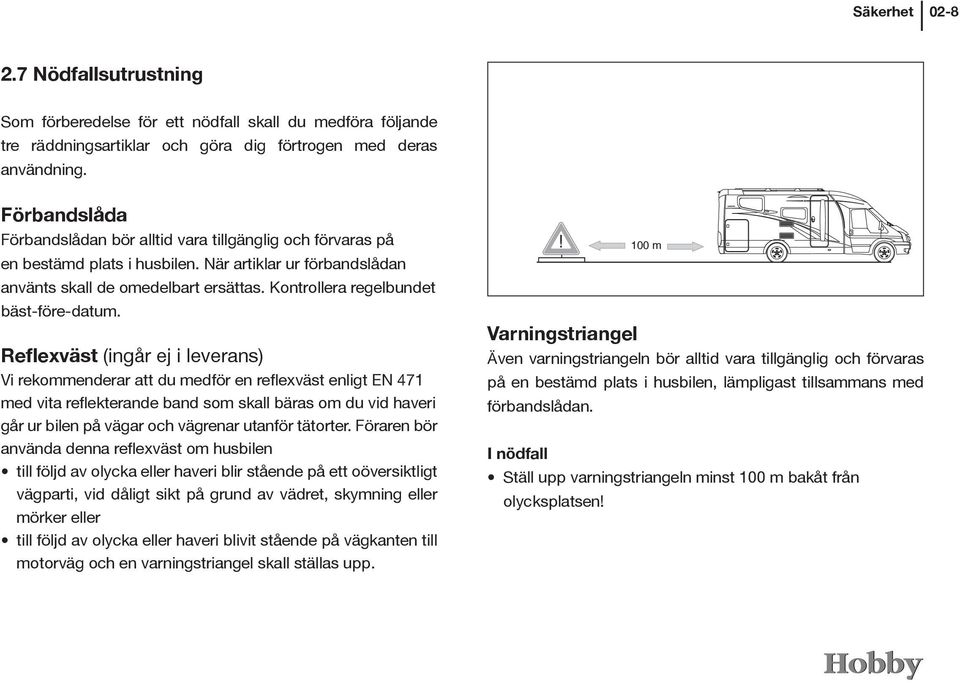 Kontrollera regelbundet bäst-före-datum.