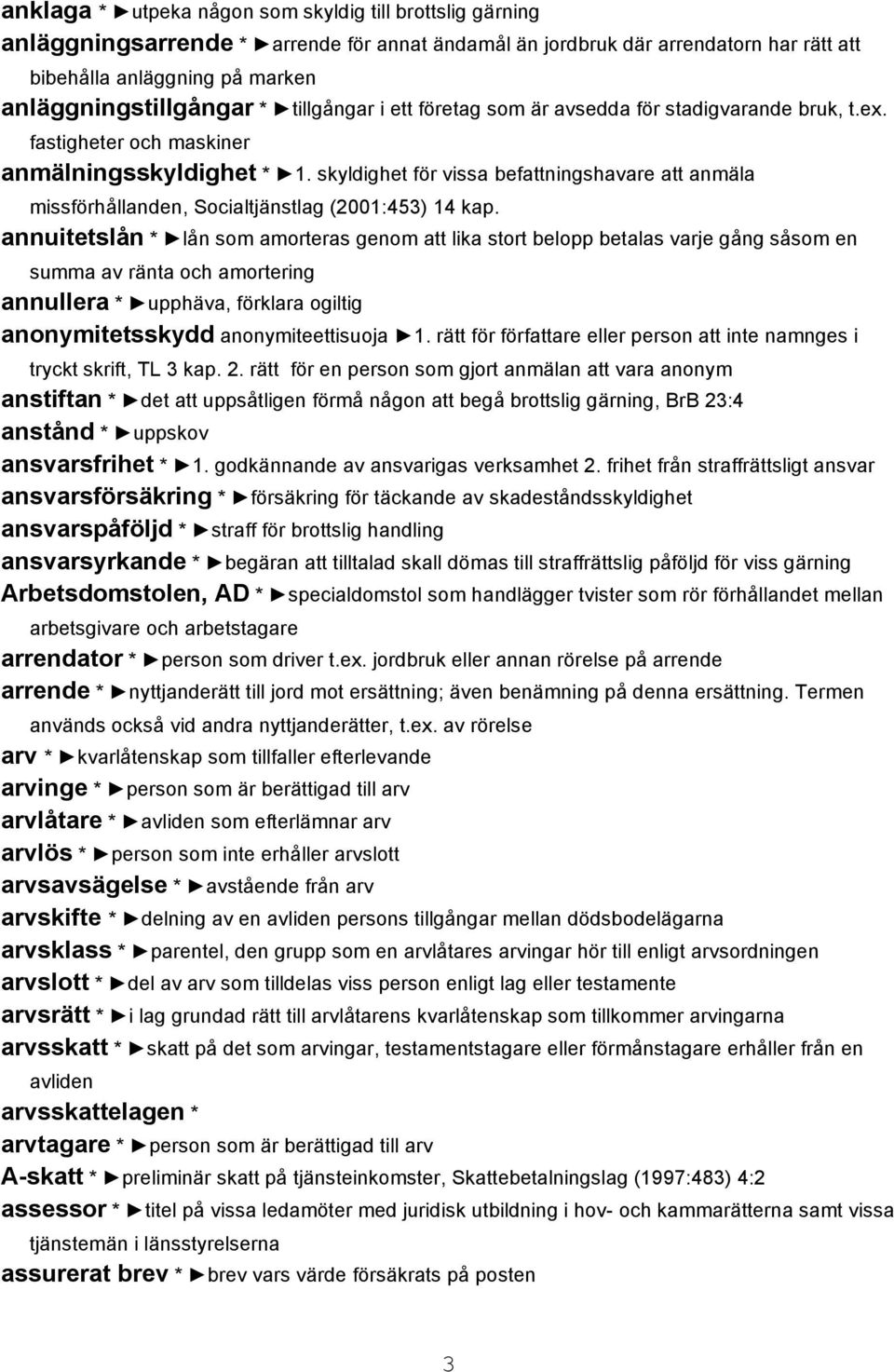 skyldighet för vissa befattningshavare att anmäla missförhållanden, Socialtjänstlag (2001:453) 14 kap.