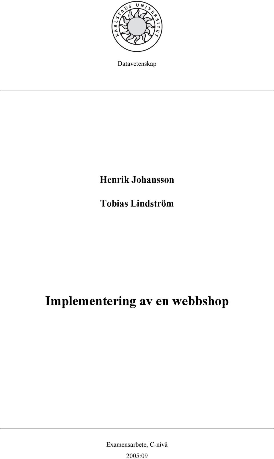 Implementering av en