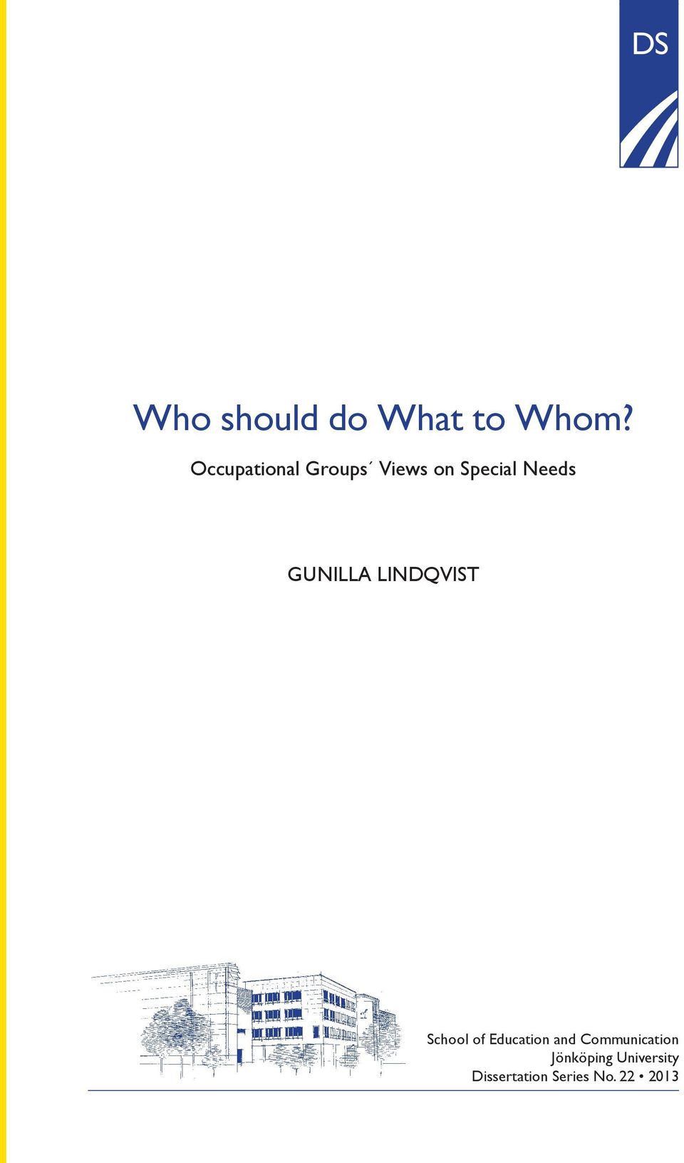 GUNILLA LINDQVIST School of Education and