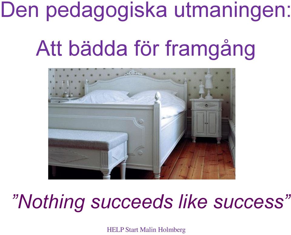 bädda för framgång