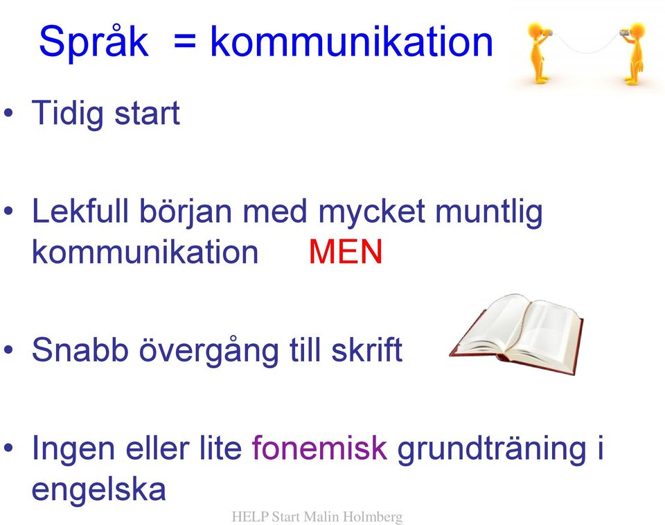 kommunikation MEN Snabb övergång till