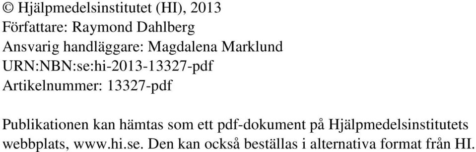 13327-pdf Publikationen kan hämtas som ett pdf-dokument på