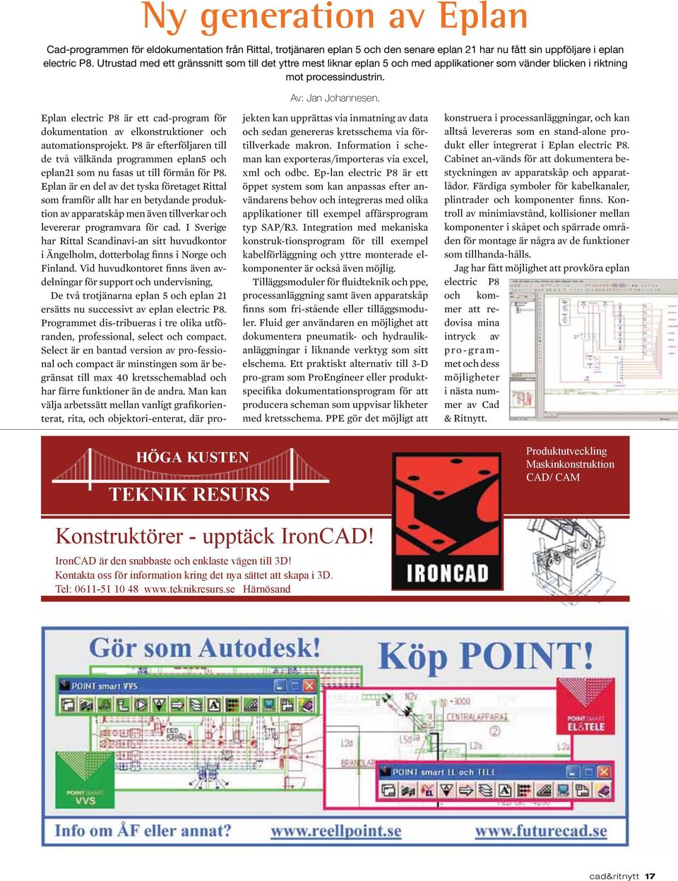 Eplan electric P8 är ett cad-program för dokumentation av elkonstruktioner och automationsprojekt.