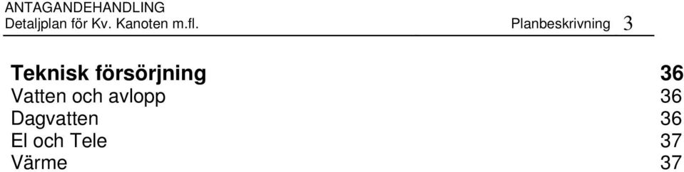 Planbeskrivning 3 Teknisk försörjning
