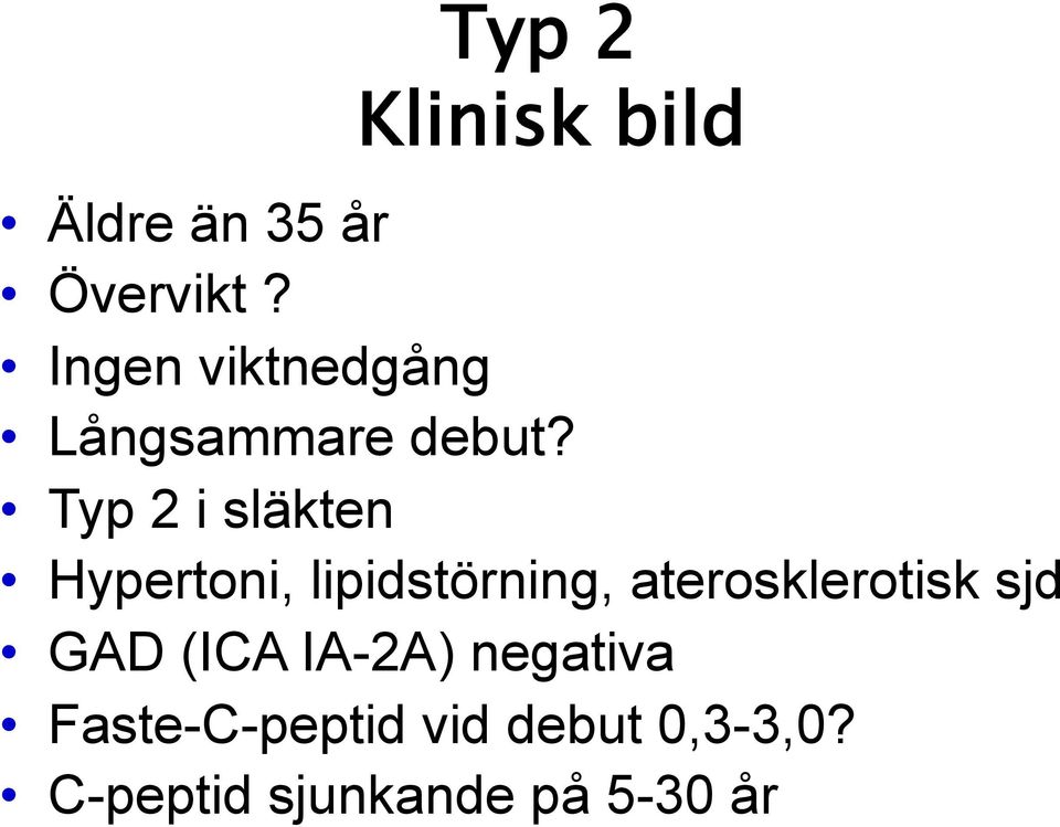 Typ 2 i släkten Hypertoni, lipidstörning, aterosklerotisk