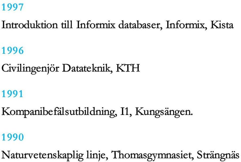 KTH 1991 Kompanibefälsutbildning, I1, Kungsängen.