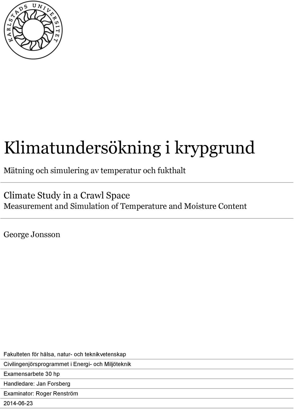 Jonsson Fakulteten för hälsa, natur- och teknikvetenskap Civilingenjörsprogrammet i Energi-