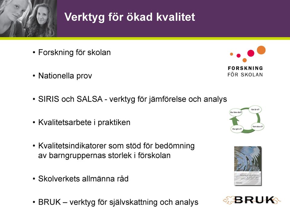 Kvalitetsindikatorer som stöd för bedömning av barngruppernas storlek i