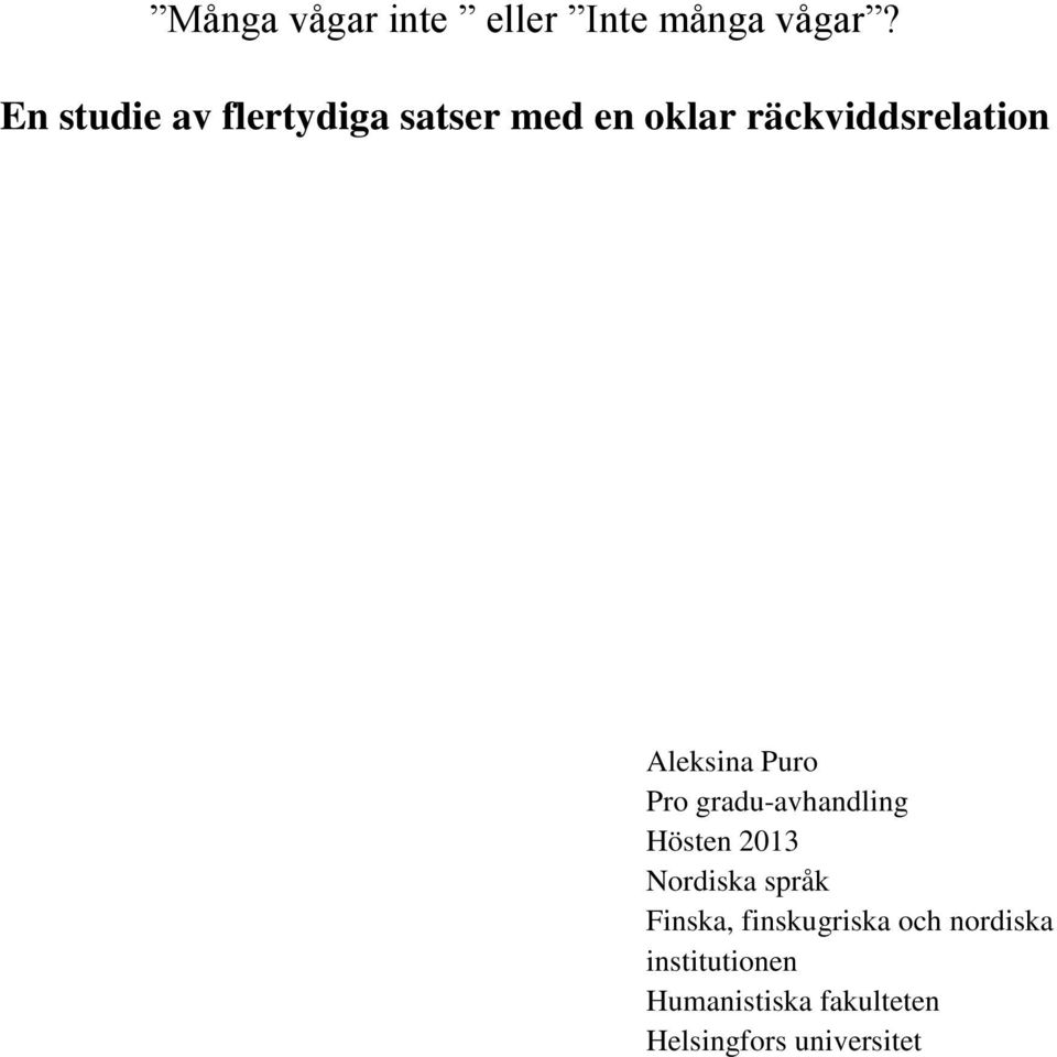 Aleksina Puro Pro gradu-avhandling Hösten 2013 Nordiska språk