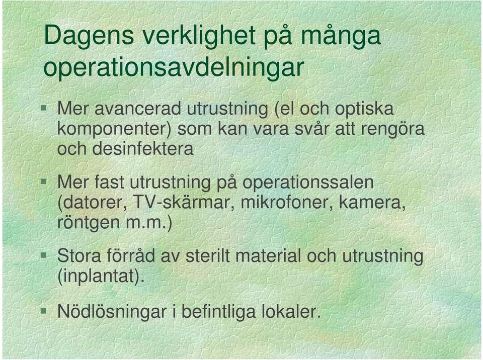 utrustning på operationssalen (datorer, TV-skärma