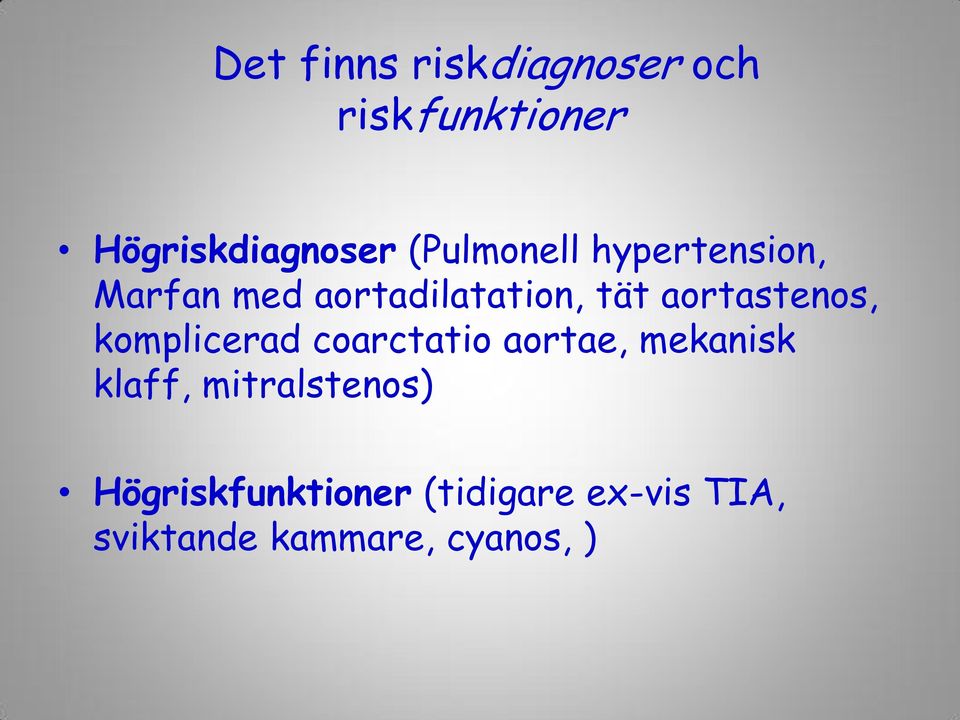 aortastenos, komplicerad coarctatio aortae, mekanisk klaff,