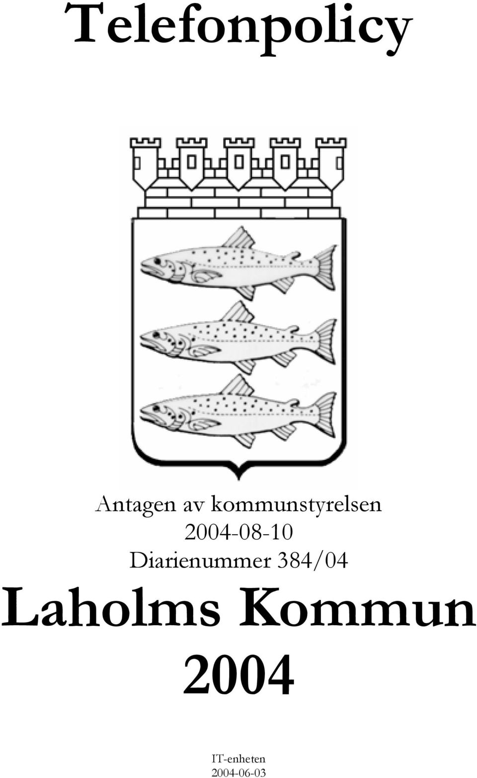 Diarienummer 384/04 Laholms