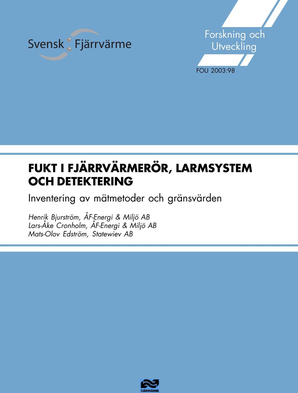 gränsvärden Henrik Bjurström, ÅF-Energi & Miljö AB Lars-Åke