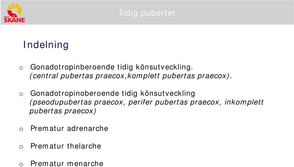 Gnadtrpinberende tidig könsutveckling (psedupubertas praecx,