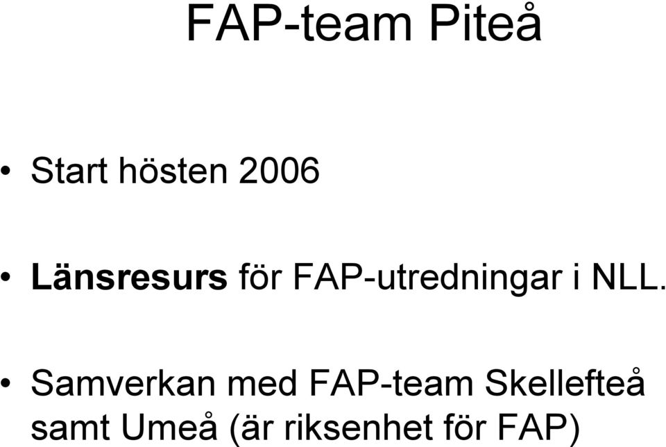 NLL. Samverkan med FAP-team