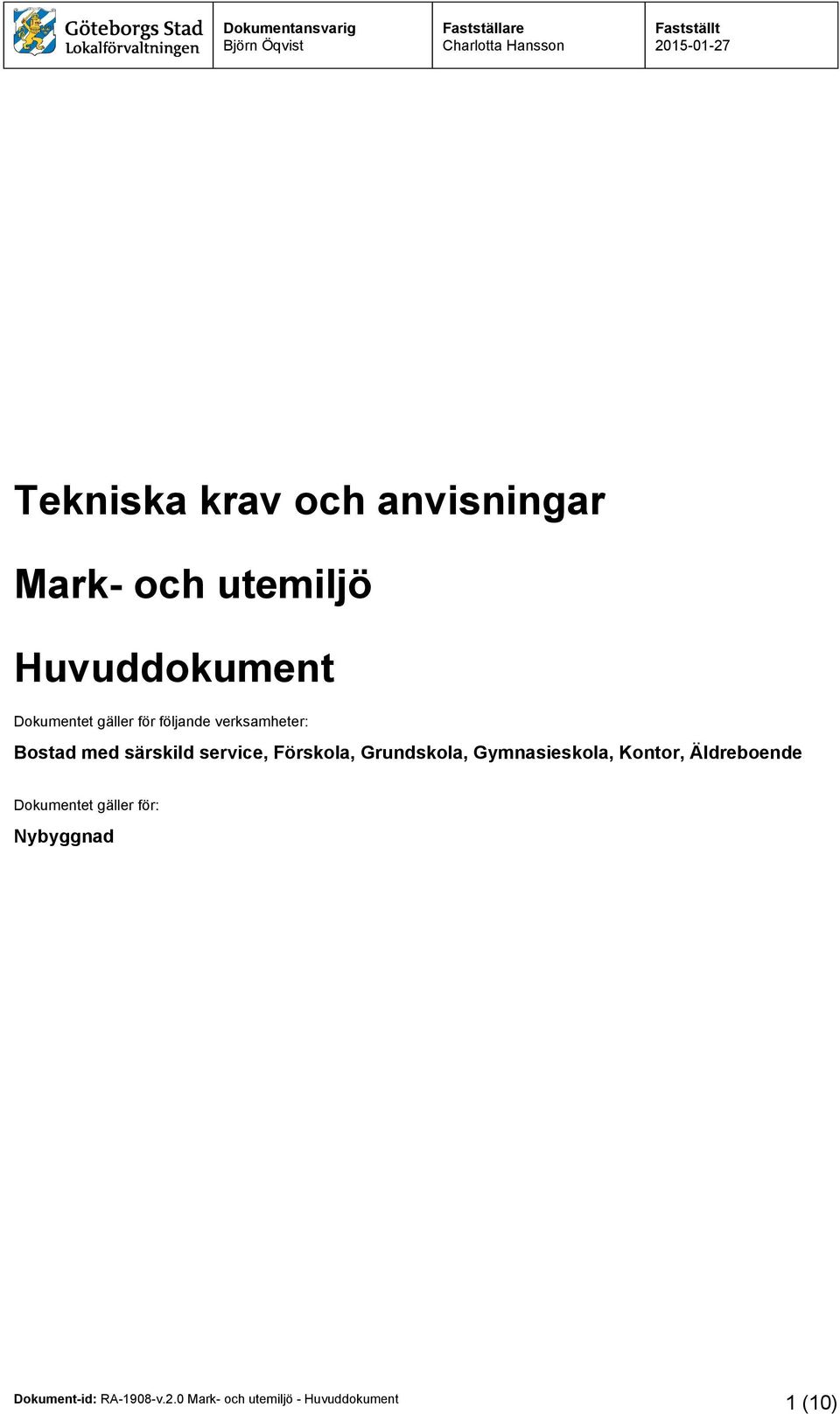 Bostad med särskild service, Förskola, Grundskola,