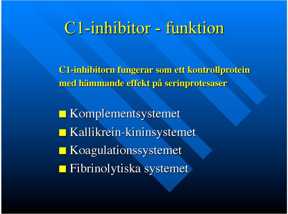 serinprotesaser Komplementsystemet