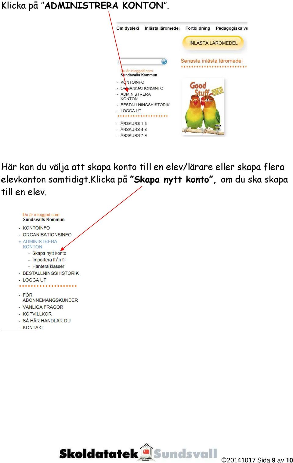 elev/lärare eller skapa flera elevkonton samtidigt.