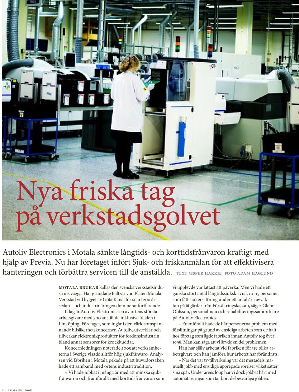 text jesper harrie foto adam haglund motala brukar kallas den svenska verkstadsindustrins vagga.
