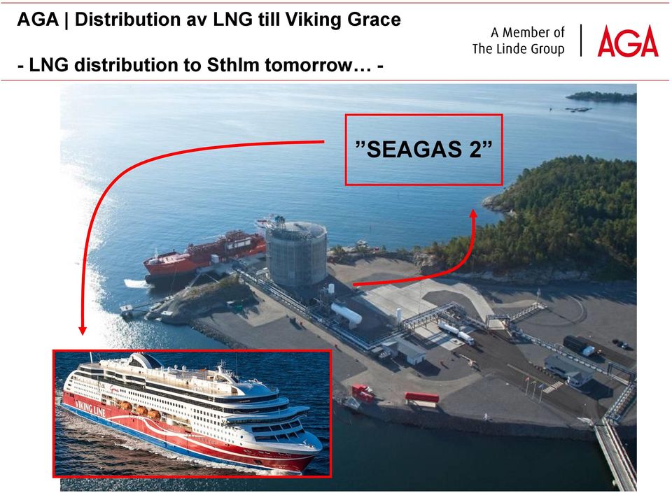 - LNG distribution to