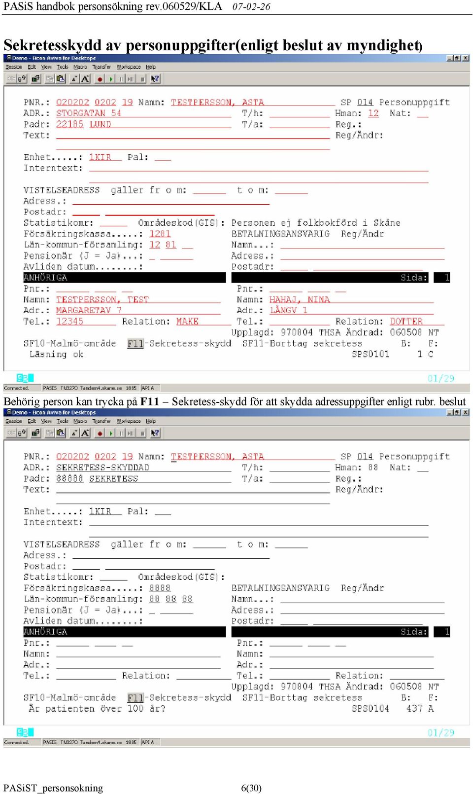 Sekretess-skydd för att skydda adressuppgifter