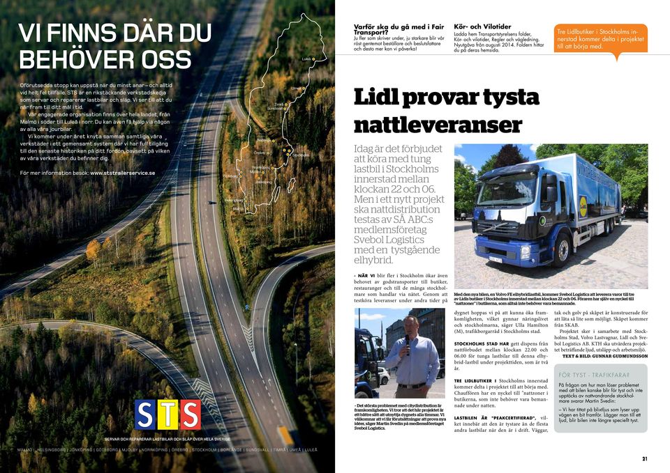 Tre Lidlbutiker i Stockholms innerstad kommer delta i projektet till att börja med. Oförutsedda stopp kan uppstå när du minst anar och alltid vid helt fel tillfälle.