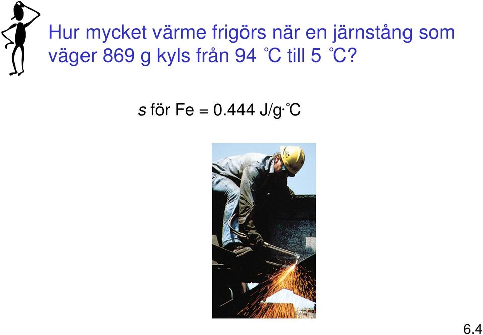 869 g kyls från 94 C till 5