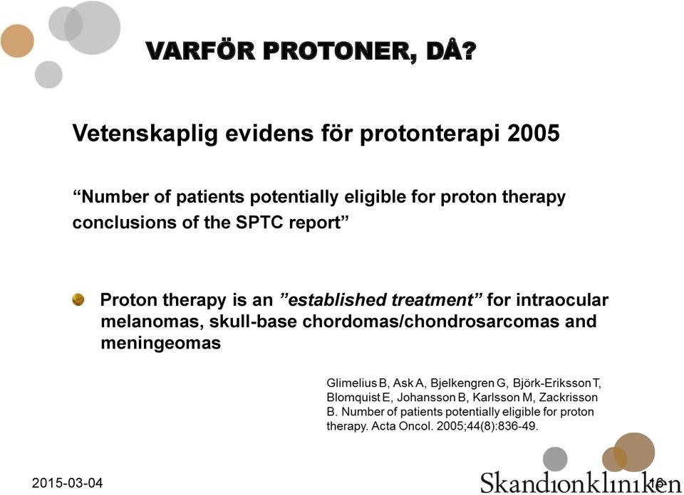 potentially eligible for proton therapy conclusions of the SPTC report