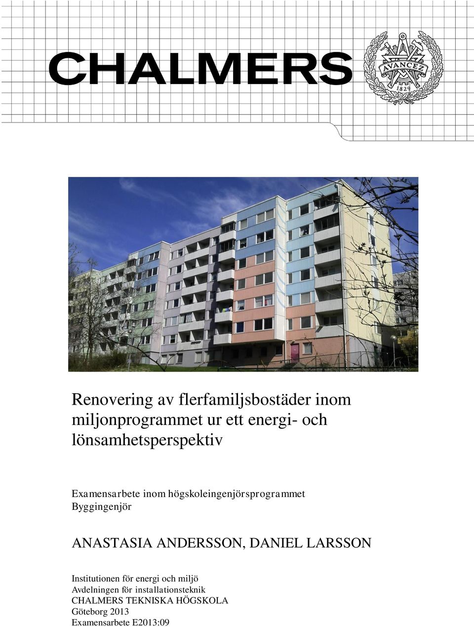 ANASTASIA ANDERSSON, DANIEL LARSSON Institutionen för energi och miljö