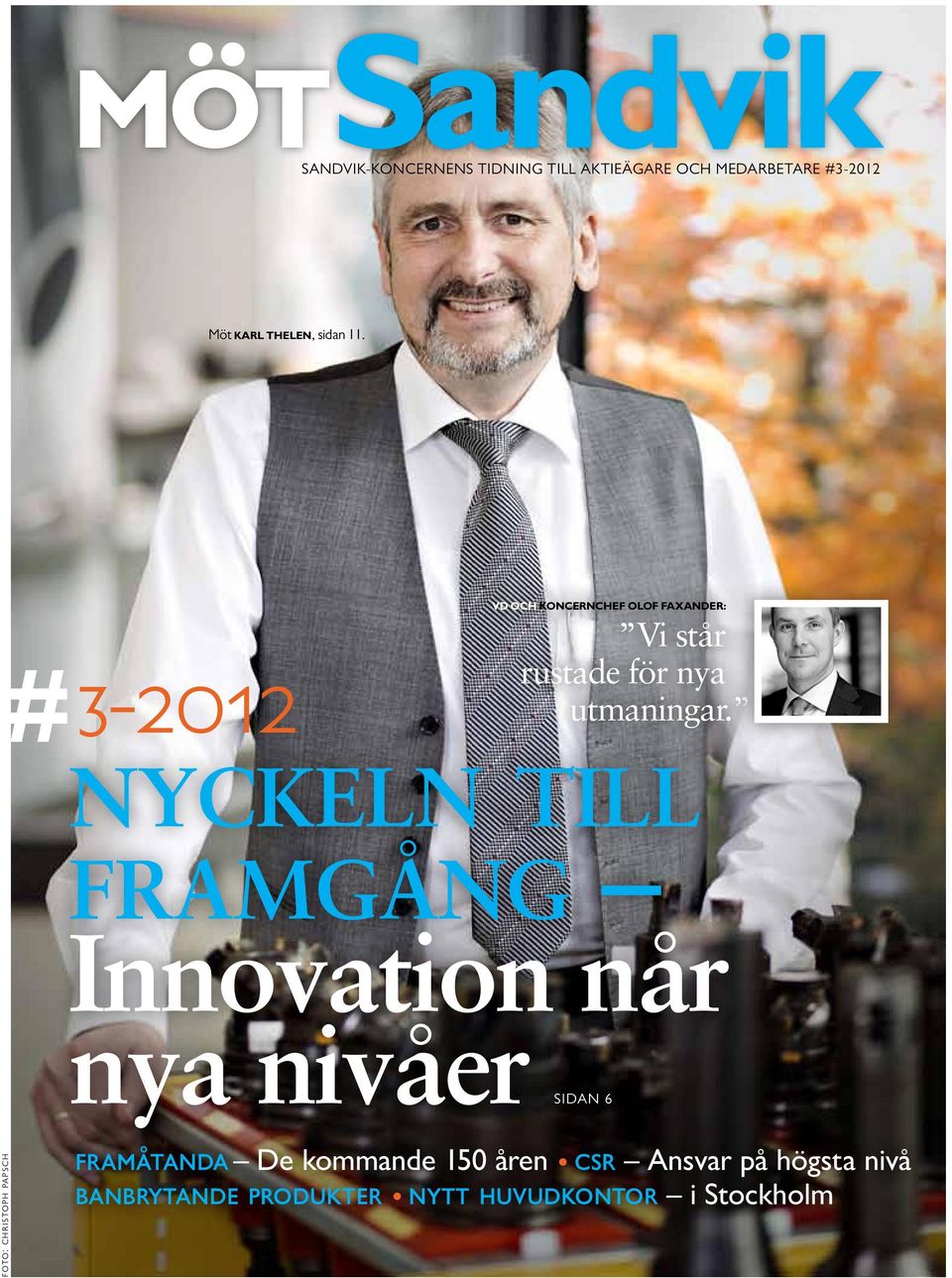 #3-212 nyckeln till framgång Innovation når nya nivåer sidan foto: christoph papsch