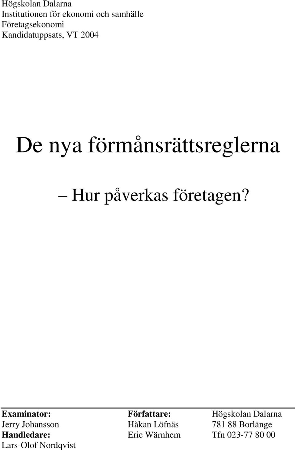 företagen?