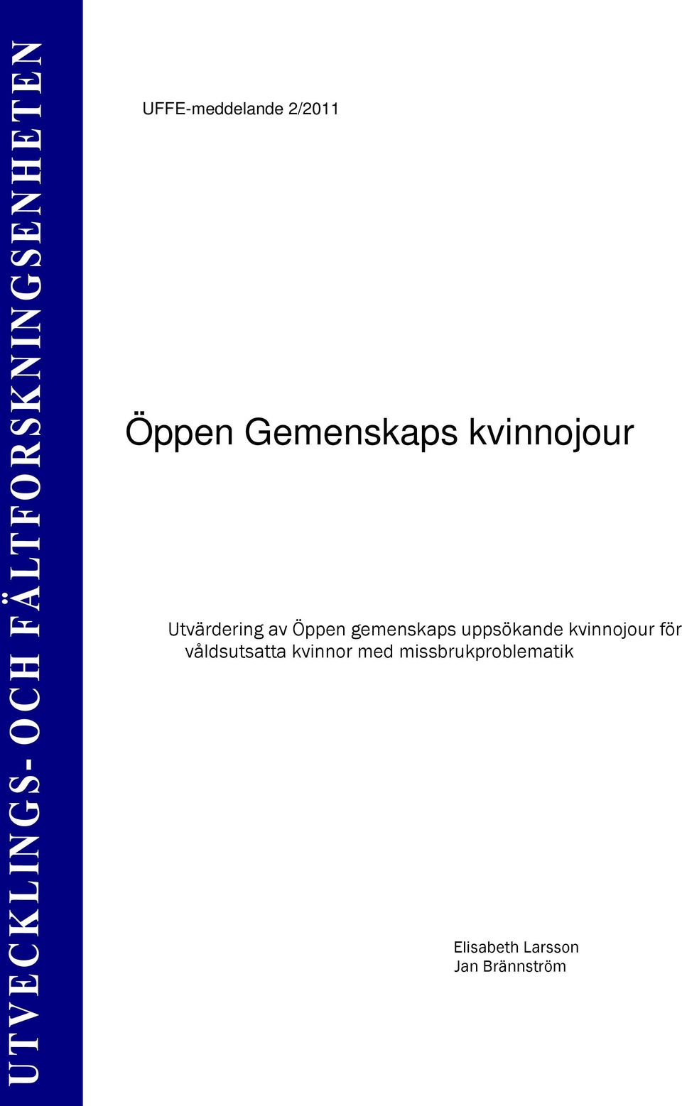 uppsökande kvinnojour för våldsutsatta kvinnor